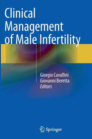 Clinical Management of Male Infertility de Giorgio Cavallini