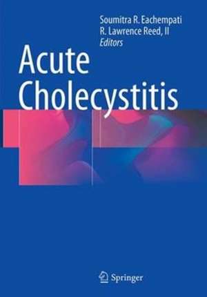 Acute Cholecystitis de Soumitra R. Eachempati