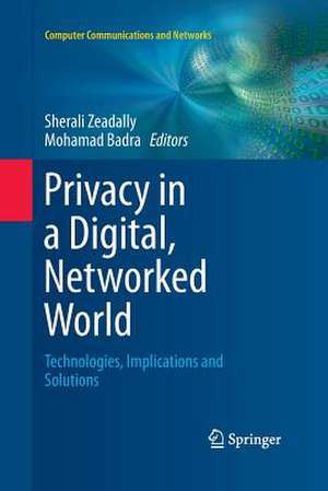 Privacy in a Digital, Networked World: Technologies, Implications and Solutions de Sherali Zeadally