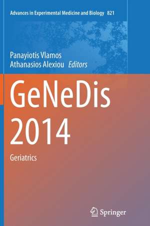 GeNeDis 2014: Geriatrics de Panayiotis Vlamos