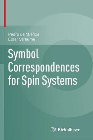 Symbol Correspondences for Spin Systems de Pedro de M. Rios