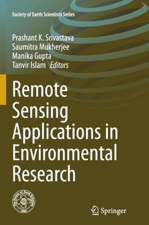 Remote Sensing Applications in Environmental Research de Prashant K. Srivastava