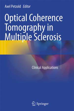 Optical Coherence Tomography in Multiple Sclerosis de Axel Petzold