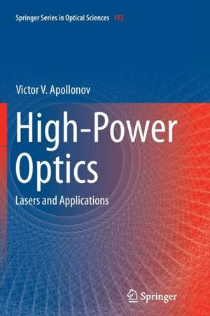 High-Power Optics de Victor V. Apollonov