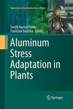 Aluminum Stress Adaptation in Plants de Sanjib Kumar Panda