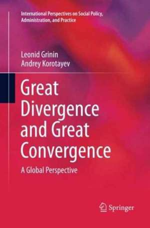 Great Divergence and Great Convergence: A Global Perspective de Leonid Grinin