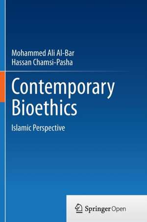 Contemporary Bioethics: Islamic Perspective de Mohammed Ali Al-Bar