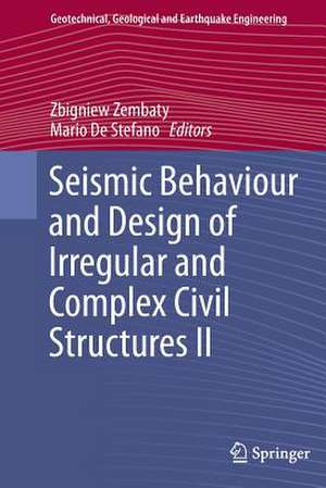 Seismic Behaviour and Design of Irregular and Complex Civil Structures II de Zbigniew Zembaty