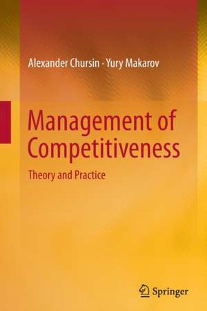 Management of Competitiveness: Theory and Practice de Alexander Chursin