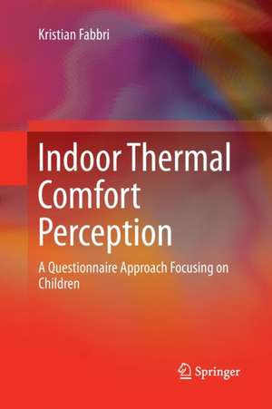 Indoor Thermal Comfort Perception: A Questionnaire Approach Focusing on Children de Kristian Fabbri