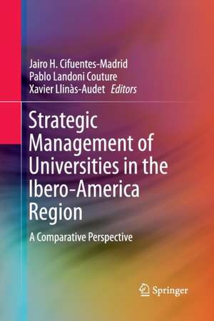 Strategic Management of Universities in the Ibero-America Region: A Comparative Perspective de Jairo H. Cifuentes-Madrid