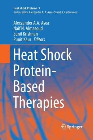 Heat Shock Protein-Based Therapies de Alexzander A.A. Asea