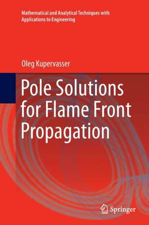 Pole Solutions for Flame Front Propagation de Oleg Kupervasser