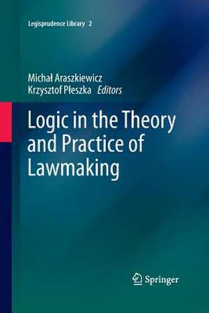 Logic in the Theory and Practice of Lawmaking de Michał Araszkiewicz