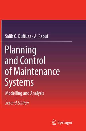 Planning and Control of Maintenance Systems: Modelling and Analysis de Salih O. Duffuaa