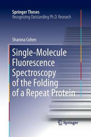 Single-Molecule Fluorescence Spectroscopy of the Folding of a Repeat Protein de Sharona Cohen