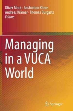 Managing in a VUCA World de Oliver Mack