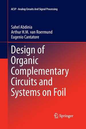 Design of Organic Complementary Circuits and Systems on Foil de Sahel Abdinia