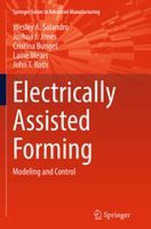 Electrically Assisted Forming de Wesley A. Salandro