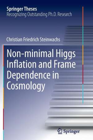 Non-minimal Higgs Inflation and Frame Dependence in Cosmology de Christian Friedrich Steinwachs