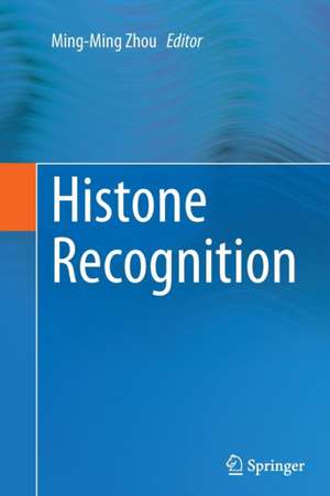 Histone Recognition de Ming-Ming Zhou