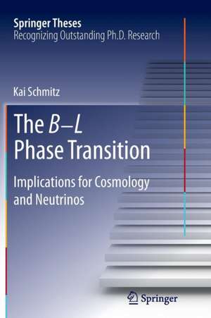 The B−L Phase Transition: Implications for Cosmology and Neutrinos de Kai Schmitz