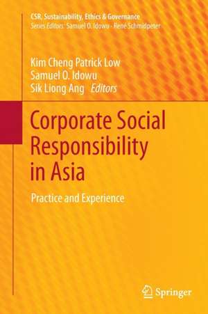 Corporate Social Responsibility in Asia: Practice and Experience de Kim Cheng Patrick Low