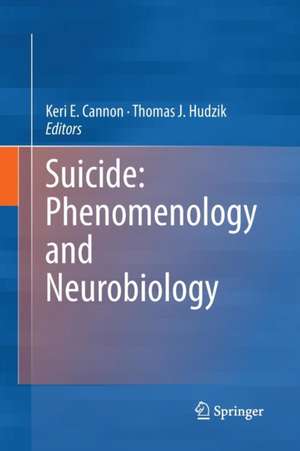 Suicide: Phenomenology and Neurobiology de Keri E. Cannon