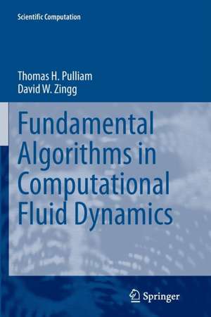 Fundamental Algorithms in Computational Fluid Dynamics de Thomas H. Pulliam