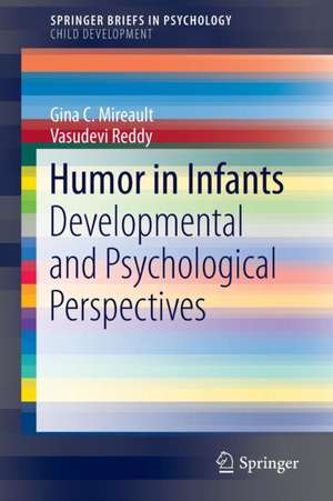 Humor in Infants: Developmental and Psychological Perspectives de Gina C. Mireault