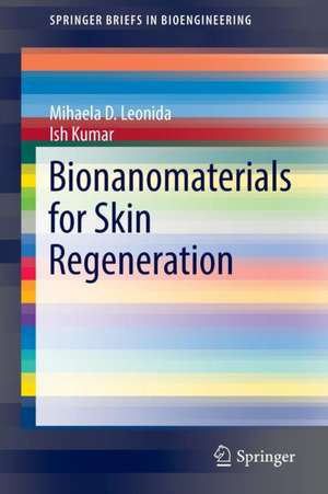 Bionanomaterials for Skin Regeneration de Mihaela D. Leonida