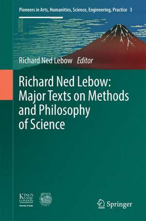 Richard Ned Lebow: Major Texts on Methods and Philosophy of Science de Richard Ned Lebow