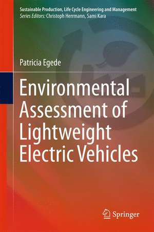 Environmental Assessment of Lightweight Electric Vehicles de Patricia Egede