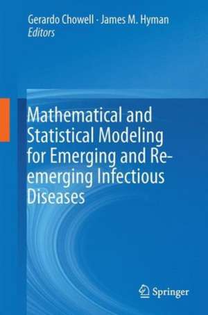 Mathematical and Statistical Modeling for Emerging and Re-emerging Infectious Diseases de Gerardo Chowell