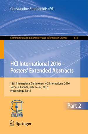 HCI International 2016 – Posters' Extended Abstracts: 18th International Conference, HCI International 2016 Toronto, Canada, July 17–22, 2016 Proceedings, Part II de Constantine Stephanidis