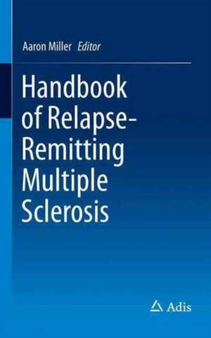 Handbook of Relapsing-Remitting Multiple Sclerosis de Aaron Miller