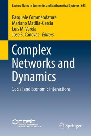 Complex Networks and Dynamics: Social and Economic Interactions de Pasquale Commendatore