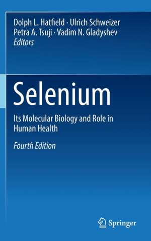 Selenium: Its Molecular Biology and Role in Human Health de Dolph L. Hatfield