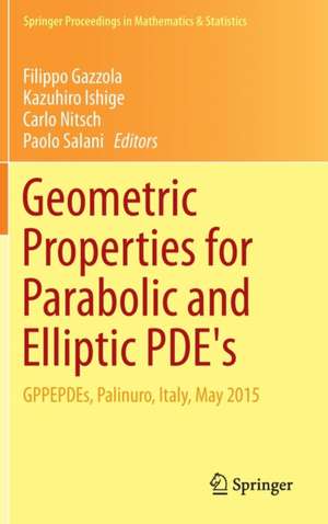 Geometric Properties for Parabolic and Elliptic PDE's: GPPEPDEs, Palinuro, Italy, May 2015 de Filippo Gazzola