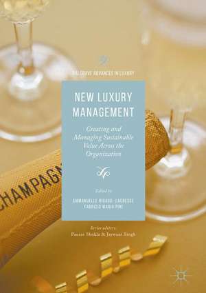 New Luxury Management: Creating and Managing Sustainable Value Across the Organization de Emmanuelle Rigaud-Lacresse