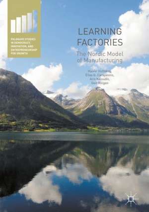 Learning Factories: The Nordic Model of Manufacturing de Halvor Holtskog