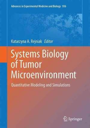 Systems Biology of Tumor Microenvironment: Quantitative Modeling and Simulations de Katarzyna A. Rejniak