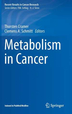 Metabolism in Cancer de Thorsten Cramer