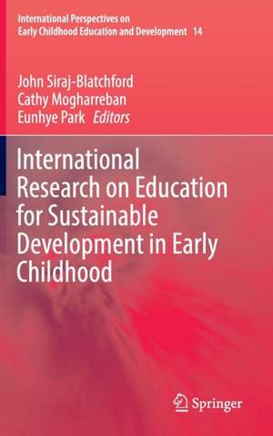 International Research on Education for Sustainable Development in Early Childhood de John Siraj-Blatchford