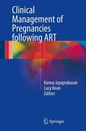 Clinical Management of Pregnancies following ART de Kanna Jayaprakasan