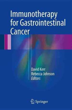 Immunotherapy for Gastrointestinal Cancer de David Kerr