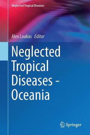 Neglected Tropical Diseases - Oceania de Alex Loukas