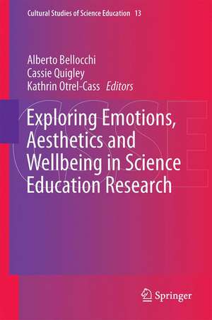 Exploring Emotions, Aesthetics and Wellbeing in Science Education Research de Alberto Bellocchi