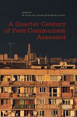 A Quarter Century of Post-Communism Assessed de M. Steven Fish