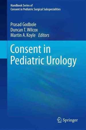 Consent in Pediatric Urology de Prasad Godbole